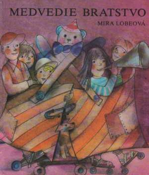 Medvedie bratstvo - Lobeová Mira