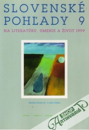 Slovenské pohľady na literatúru,umenie a život 9/1999 - Kolektív autorov