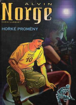 ALVIN NORGE - HOŘKÉ PROMĚNY - Lamquet Ch.