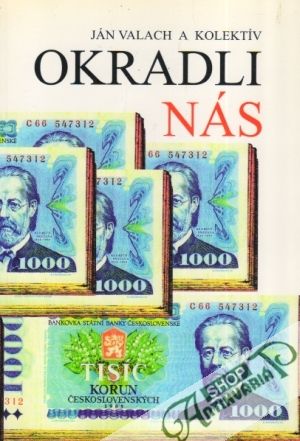 Okradli nás - Valach Ján a kolektív