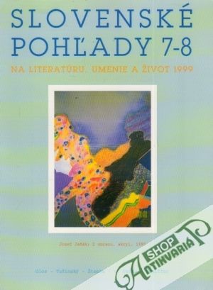 Slovenské pohľady na literatúru,umenie a život 7-8/1999 - Kolektív autorov