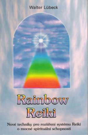 Rainbow Reiki - Lubeck Walter