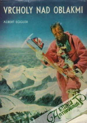 Vrcholy nad oblakmi - Eggler Albert
