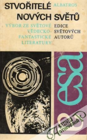 Stvořitelé nových světú - Železný Ivo