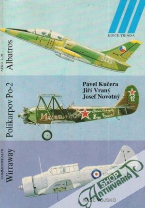 Aero L-39 Albatros, Polikarpov Po-2,Commonwealth Wirraway - Kučera Pavel a kolektív