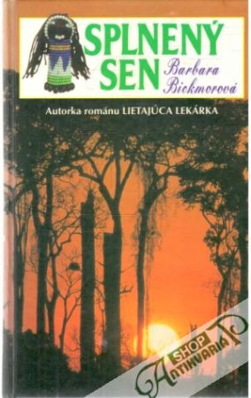 Splnený sen - Bickmorová Barbara