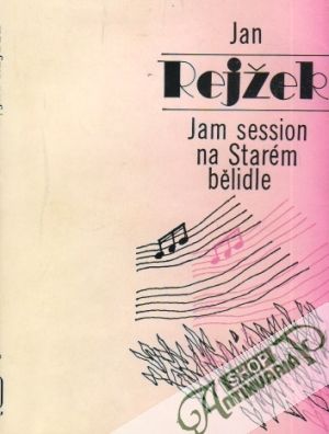 Jam session na Starém bělidle - Rejžek Jan