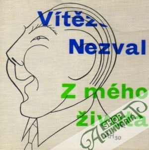 Z mého života - Nezval Vítězslav