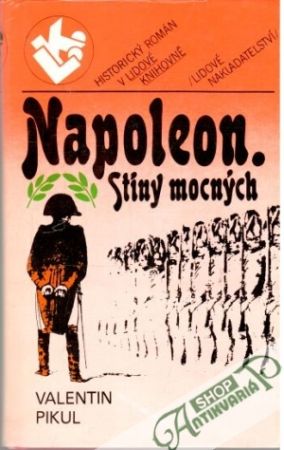 Napoleon. Stíny mocných - Pikul Valentin