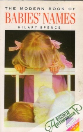 The Modern Book of Babies´Names - Spence Hilary
