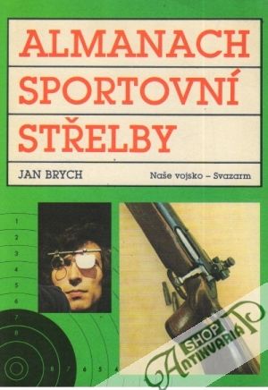 Almanach sportovní střelby - Brych Jan
