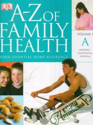 A-Z of Family Health - your essential home reference - Kolektív autorov