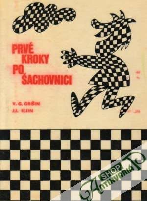 Prvé kroky po šachovnici - Grišin V.G.