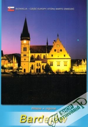 Witajcie w regionie Bardejów - Kolektív autorov