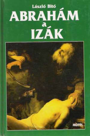 Abrahám a Izák - Bitó László