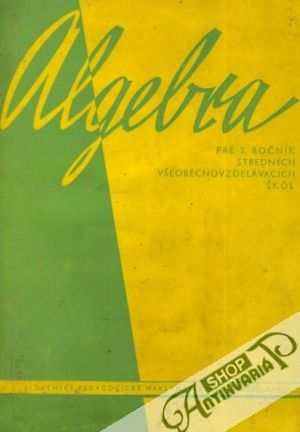 Algebra pre 3.ročník SŠ - Kolektív autorov
