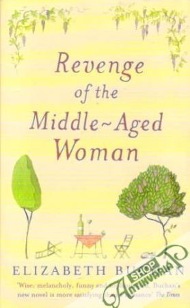 Revenge of the Middle-Aged Woman - Buchan Elizabeth