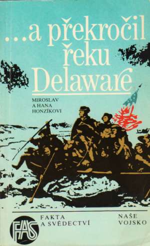 ...a překročil řeku Delaware - Honzíkovi Miroslav a Hana
