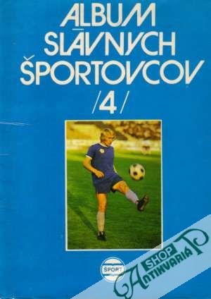 Album slávnych športovcov 4. - Kolektív autorov