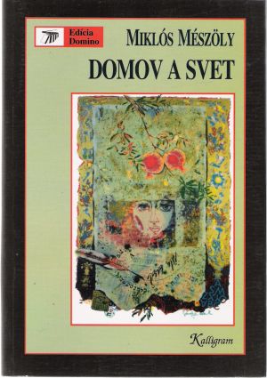 Domov a svet - Mészoly Miklós