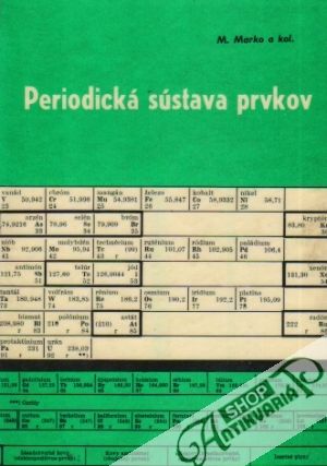 Periodická sústava prvkov - Marko Miloš a kolektív