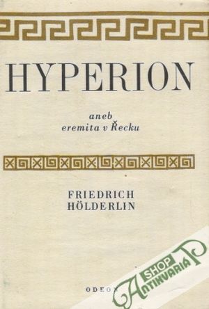 Hyperion aneb eremita v Řecku - Holderlin Friedrich