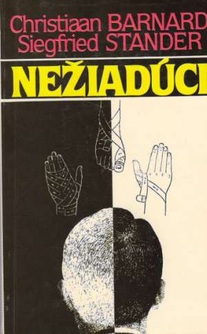 Nežiadúci (brožovaná) - Barnard Christiaan a Stander Siegfried