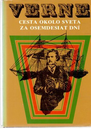 Cesta okolo sveta za osemdesiat dní - Verne Jules