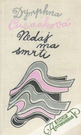 Nedaj ma smrti - Cusacková Dymphna