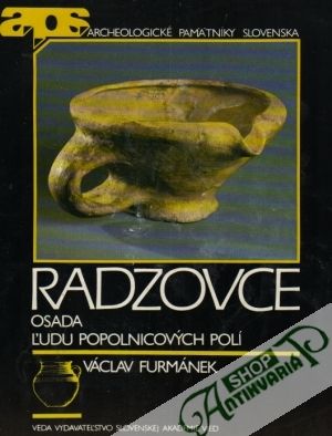 Radzovce - Osada ľudu popolnicových polí - Furmánek Václav