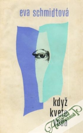 Když kvete voda - Schmidtová Eva