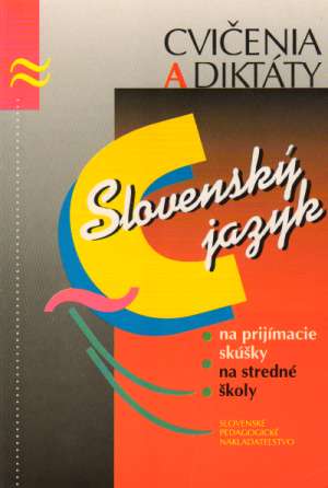 Slovenský jazyk - Cvičenia a diktáty - Cesnaková Eeva