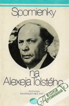 Spomienky na Alexeja Tolstého - Krandijevská-Tolstá Natalija