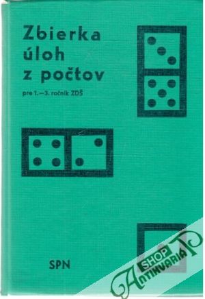 Zbierka úloh z počtov pre 1.- 3-ročník ZDŠ - Kníže Gustav a kolektív