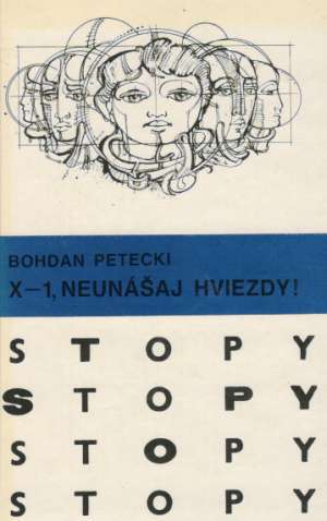 X-1, Neunášaj hviezdy! - Petecki Bohdan