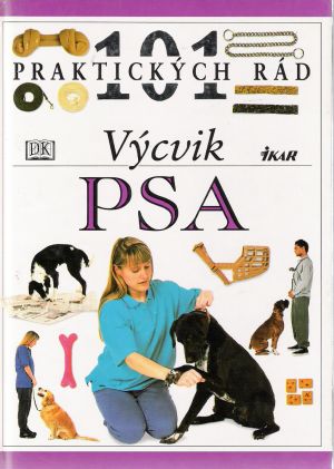 Výcvik psa - 101 praktických rád - Fogle Bruce