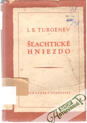 Šľachtické hniezdo - Turgenev Ivan Sergejevič