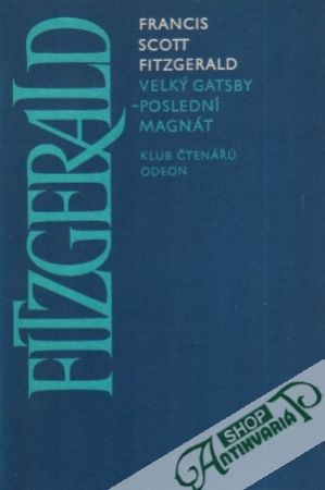 Velký Gatsby-Poslední magnát - Fitzgerald Francis Scott