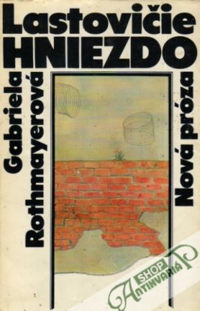 Lastovičie hniezdo - Rothmayerová Gabriela