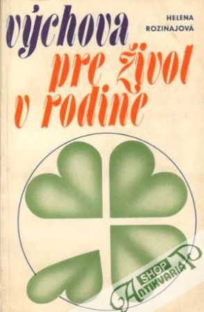 Výchova pre život v rodine - Rozinajová Helena