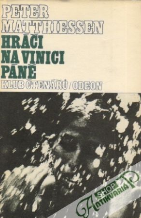 Hráči na vinici Páně - Matthiessen Peter
