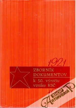 Zborník dokumentov k 50.výročiu KSČ - Kolektív autorov