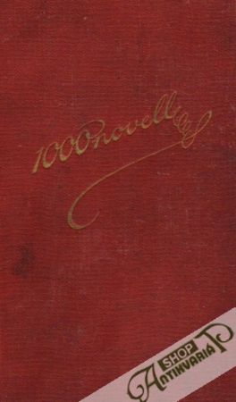 1000 nejkrásnějších novell a povídek 1000 spisovatelú - Sekanina Fr.