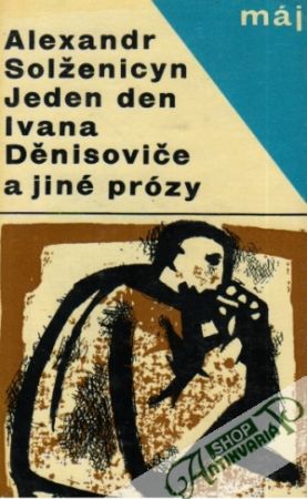 Jeden den Ivana Děnisoviče a jiné prózy - Solženicyn Alexandr