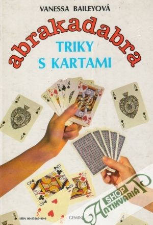 Abrakadabra - Kúzla a čary, Triky s kartami - Baileyová Vanessa