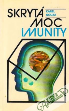 Skrytá moc imunity - Nouza Karel