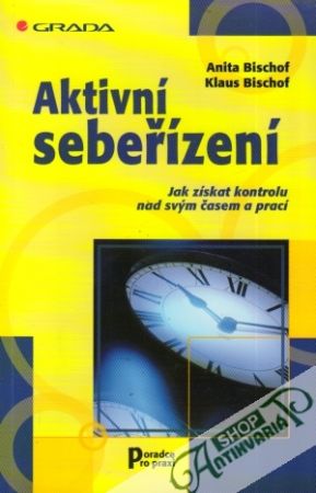 Aktivní sebeřízení - Bischof Anita, Bischof Klaus