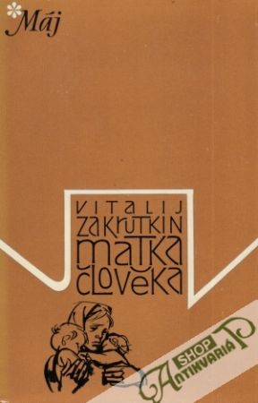 Matka človeka - Zakrutkin Vitalij