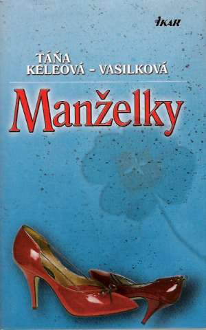 Manželky - Keleová - Vasilková Táňa