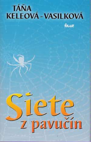Siete z pavučín - Keleová - Vasilková Táňa
